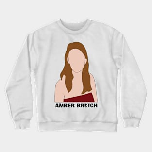 Amber Brkich Crewneck Sweatshirt